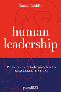 Human leadership - per essere un vero leader prima bisogna conoscere se stessi 