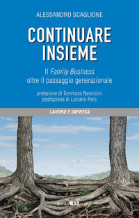 Continuare insieme - il family business oltre il passaggio generazionale 