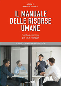 Manuale delle risorse umane - scritto da manager per futuri manager 