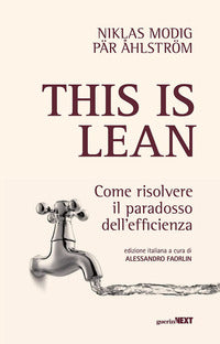 This is lean - come risolvere il paradosso dell'efficienza 
