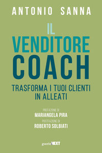 Venditore coach - trasforma i tuoi clienti in alleati 