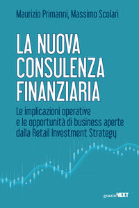 Nuova consulenza finanziaria - le implicazioni operative e le opportunita' di business 