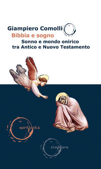 Bibbia e sogno - sonno e mondo onirico tra antico e nuovo testamento 
