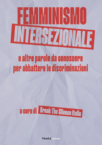 Femminismo intersezionale e altre parole per abbattere la discriminazione 