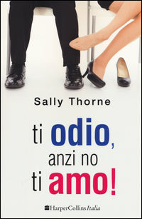 Ti odio anzi no ti amo 