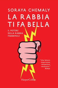 Rabbia ti fa bella - il potere della rabbia femminile 
