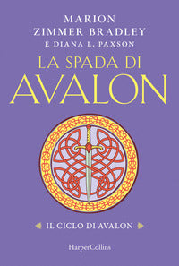 Spada di avalon - il ciclo di avalon 