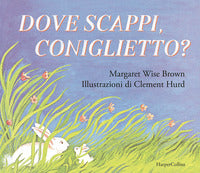 Dove scappi coniglietto 