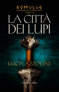 Citta' dei lupi - romulus 3 