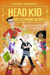 Head kid - due settimane da boss 