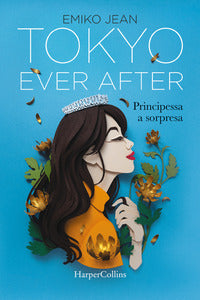 Tokyo ever after - principessa a sorpresa 