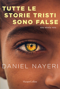 Tutte le storie tristi sono false - una storia vera 
