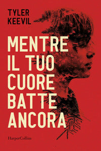 Mentre il tuo cuore batte ancora 