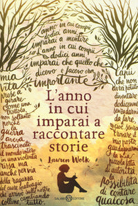 Anno in cui imparai a raccontare storie 