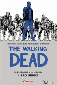 The walking dead - una storia di sopravvivenza libro 16 