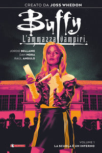 Buffy l'ammazza vampiri 1 - la scuola e' un inferno 
