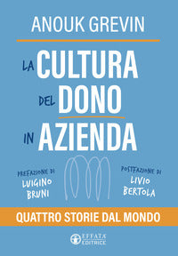 Cultura del dono in azienda - quattro storie dal mondo 