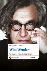 Wim wenders lo sguardo inquieto degli angeli 