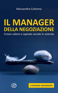 Manager della negoziazione - creare valore e capitale sociale in azienda 
