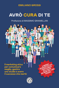 Avro' cura di te - il marketing etico per comunicare meglio gestire uno studio e avere il 