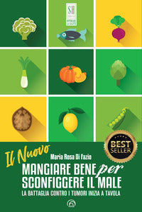 Nuovo mangiare bene per sconfiggere il male 