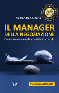 Manager della negoziazione - creare valore e capitale sociale in azienda 
