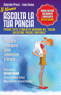 Nuovo ascolta la tua pancia - perche' tutte le malattie nascono nel colon intestino prego ! irri 