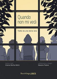 Quando non mi vedi - tratto da una storia vera 