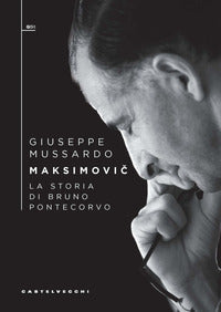 Maksimovic - la storia di bruno pontecorvo 