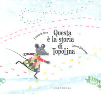 Questa e' la storia di topolina 