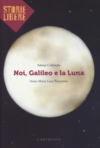 Noi galileo e la luna 