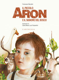 Piccolo aron e il signore del bosco 
