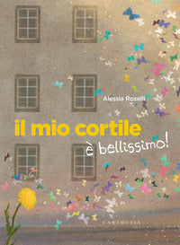 Mio cortile e' bellissimo ! 