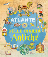 Atlante delle civilta' antiche - libri per imparare 