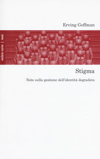 Stigma - note sulla gestione dell'identita' degradata 