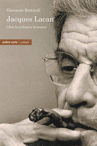 Jacques lacan - oltre la scolastica lacaniana 