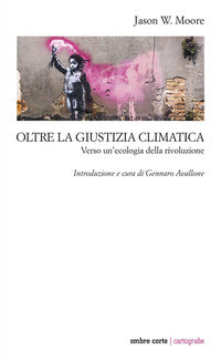 Oltre la giustizia climatica. verso un'ecologia della rivoluzione 