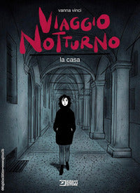 Viaggio notturno 1 - la casa 