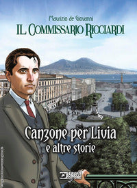 Canzone per livia e altre storie - il commissario ricciardi 
