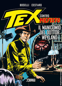 Tex contro mefisto - il manicomio del dottor weyland. 