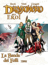 Banda dei folli - dragonero gli eroi 