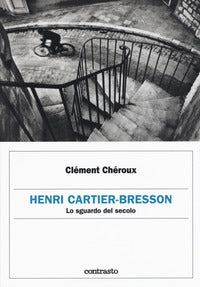 Henri cartier bresson - lo sguardo del secolo 