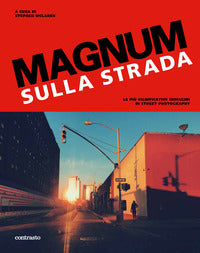 Magnum sulla strada - le piu' significative immagini di street photography 