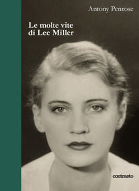Molte vite di lee miller 