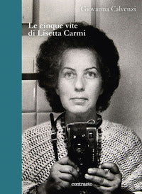 Cinque vite di lisetta carmi 