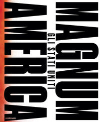 Magnum america - gli stati uniti 