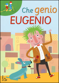 Che genio eugenio 
