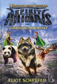 Spirit animals i racconti della leggenda 1 - guardiani immortali 