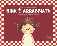 Nina e' arrabbiata 