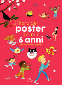 Libro dei poster dei miei 6 anni per imparare e sognare !
